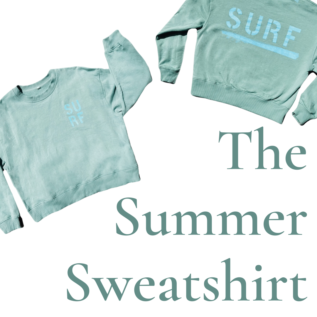 The Summer Sweatshirt: PRE-ORDER